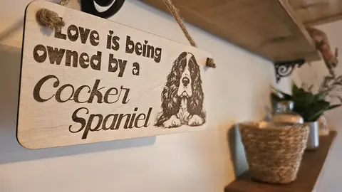 Cocker Spaniel Decorative Sign | Plaque | Love Is Being Owned By A Cocker Spaniel