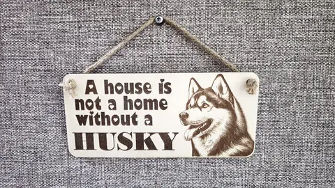 Husky Decorative Sign | Wooden Hanging Wall Plaque | A House Is Not A Home Without A Husky