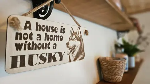 Husky Decorative Sign | Wooden Hanging Wall Plaque | A House Is Not A Home Without A Husky