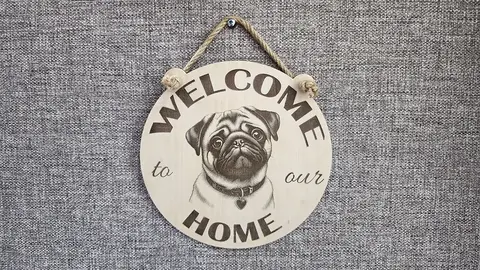 Welcome to our Home with an image of a Pug Hanging Wall Plaque / Sign