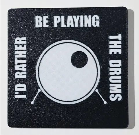 Id rather be playing the DRUMS black and white coaster table protector