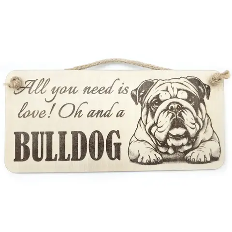 All You Need Is Love Oh and a BULLDOG Sign