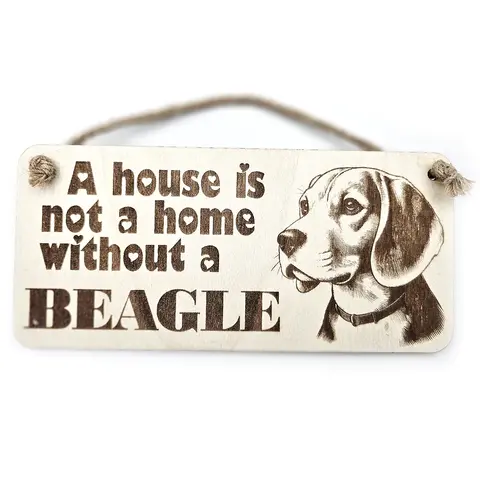 Beagle Decorative Sign | Wooden Hanging Wall Plaque | A House Is Not A Home Without A Beagle