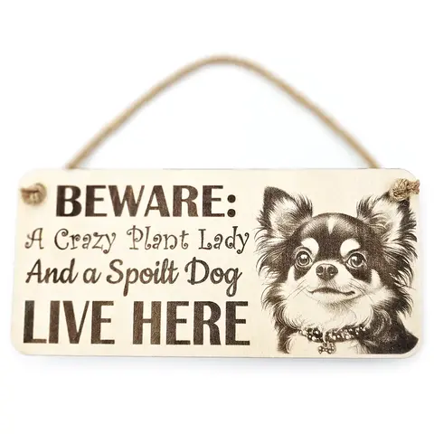 Crazy Plant and Dog Lady Chihuahua Decorative Signs and Plaques