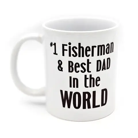 Id Rather Be Fishing Mug White With No1 Fisherman and Best Dad in the World on Rear