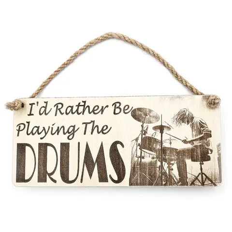 I'd Rather Be Playing The Drums Decorative Sign | Music Themed Drummer Plaque