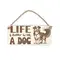 Funny Dog Signs and Plaques | Life is Better with a DOG