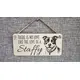 Staffy Decorative Sign | There is no Love Like the Love of a Staffy