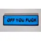 OFF YOU FUCK Adult Keyring Funny Rude Inappropriate Keyring